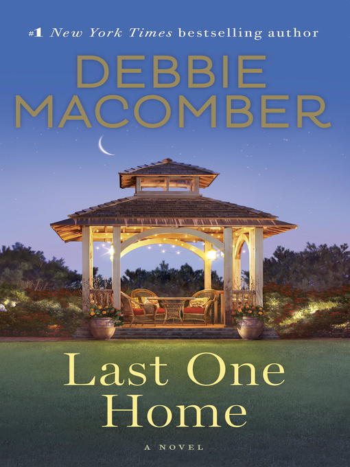 Title details for Last One Home by Debbie Macomber - Wait list